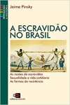 A escravido no Brasil - Nova edio - sebo online