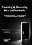 Coaching e Mentoring. Foco na Excelncia - sebo online