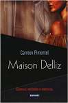 Maison Delliz. Glamour, Verdades E Mentiras