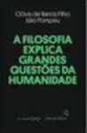 A Filosofia Explica Grandes Questes da Humanidade - sebo online