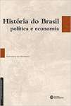 Histria do Brasil:: poltica e economia - sebo online