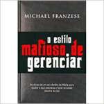 O estilo mafioso de gerenciar - sebo online