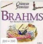 Brahms. Crianas Famosas - sebo online