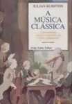 Musica Clssica. Uma Histria Concisa