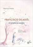 Francisco de Assis. A Cano da Alegria - sebo online