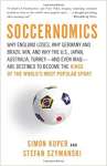 Soccernomics: Why England Loses, Why Germany and Brazil Win, and Why the U.S., Japan, Australia, Turkey--and Even Iraq--Are Destined to Become the Kings of the World?s Most Popular Sport - sebo online