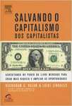 Salvando O Capitalismo Dos Capitali - sebo online