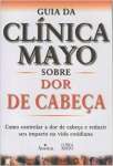 Guia Da Clinica Mayo Sobre Dor De Cabea - sebo online