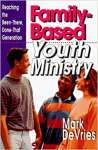 Family-Based Youth Ministry: Reaching the Been-There, Done-That Generation - sebo online
