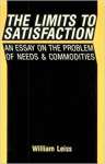 The Limits to Satisfaction: An Essay on the Problem of Needs and Commodities - sebo online