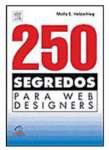 250 Segredos Para Web Dessigners - sebo online