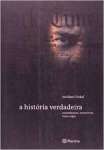 A Histria Verdadeira - sebo online