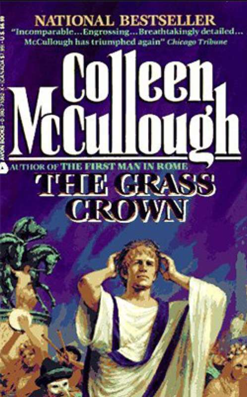 the grass crown by colleen mccullough the grass crown by colleen mccullough