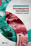 Temas da agenda internacional:: o Brasil e o mundo - sebo online