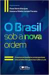 O Brasil sob a nova ordem: A economia brasileira contempornea: Uma anlise dos governos Collor a Lula - sebo online