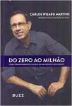 Do Zero ao Milho. Como Criar Um Negcio Milionrio, Prspero e Sustentvel - sebo online