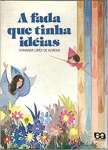 A Fada Que Tinha Idias - Col. Clara Luz - sebo online