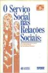 O Servico Social Nas Relacoes Sociais: Movimentos Populares E Alternativas De Politicas Sociais (Portuguese Edition) - sebo online