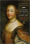 A esposa secreta de Lus XIV - sebo online