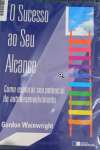 O Sucesso Ao Seu Alcance - Como Explorar Seu - sebo online