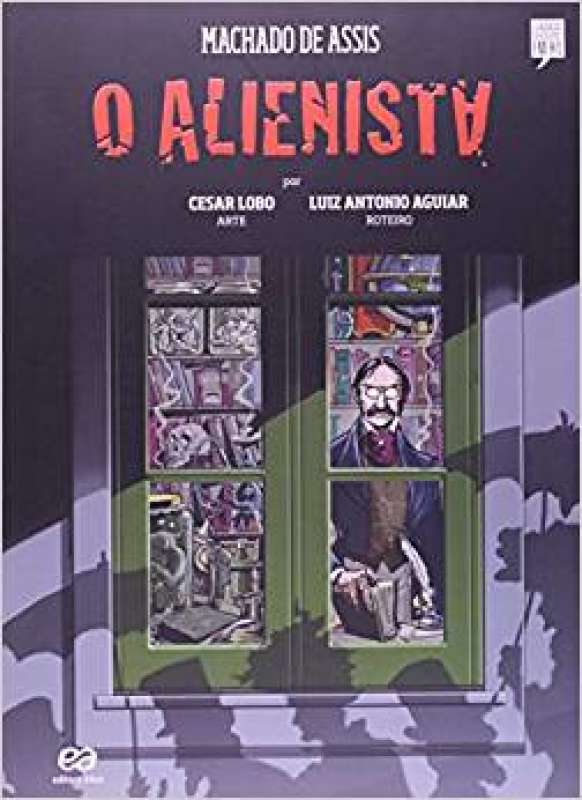 Livro: O Alienista - Coleção Clássicos Brasileiros em HQ - MACHADO DE ASSIS - Sebo Online