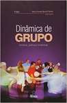 Dinamica De Grupo Historia, Pratica E Vivencias - sebo online