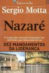 Nazar - A Magia das Relaes Humanas  nos Caminhos que Desvendaram os Dez Mandamentos da Liderana - sebo online