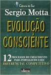 Evoluo Consciente  - 12 Processos de Crescimento para Fortalecer o seu Diferencial Competitivo - sebo online