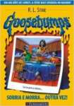 Goosebumps. Sorria e Morra... Outra Vez! - Volume 4