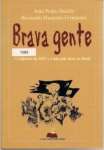 Brava Gente - A Trajetria do Mst e a Luta Pela Terra no Brasil - sebo online
