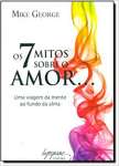 Os 7 Mitos Sobre o Amor... - sebo online