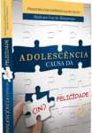 Adolescncia Causa da (In)Felicidade - sebo online