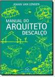 Manual Do Arquiteto Descalo - sebo online