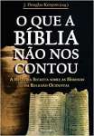 O Que a Bblia No Nos Contou: A Histria Secreta Sobre As Heresias Da Religio Ocidental - sebo online