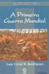 A Primeira Guerra Mundial - sebo online
