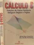 Calculo B - Funcoes De Varias Variaveis Integrais, Duplas E Triplas - sebo online