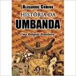 Histria da Umbanda: Uma religio brasileira - sebo online