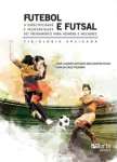 Futebol e Futsal. Atividades, Jogos e Treinamento Para Homens e Mulheres. Fisiologia Aplicada - sebo online